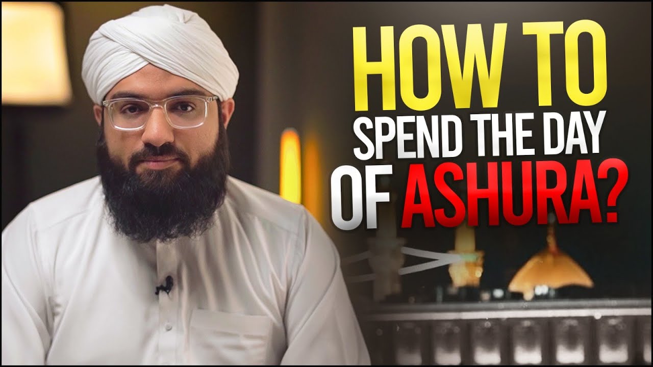 How To Spend The Day Of Ashura ? Explained in Urdu With English Subtitles By Ahmed Raza Madani